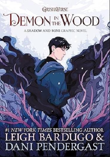 Demon in the Wood (Shadow and Bone, Bk. 1) 