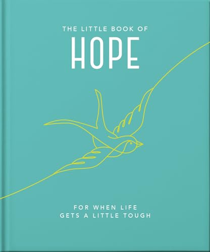 The Little Book of Hope: For when life gets a little tough