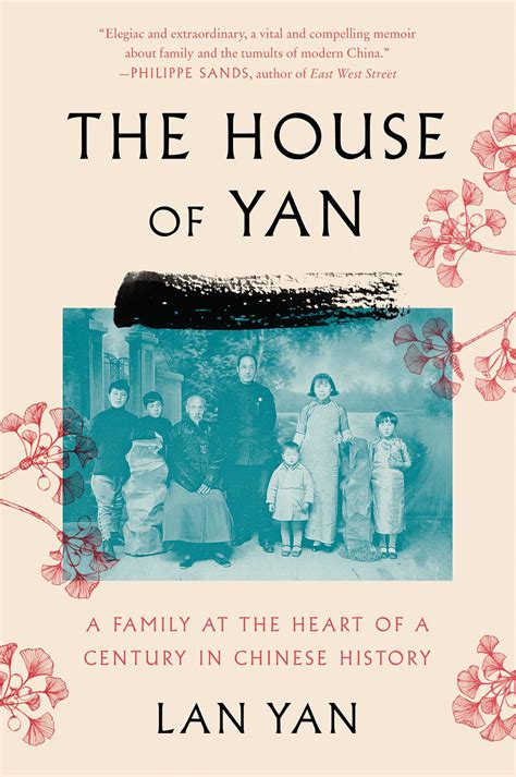The House of Yan: A Family at the Heart of a Century in Chinese History