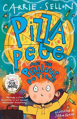 Pizza Pete and the Perilous Potions: WINNER OF THE WEEK JUNIOR YOUNGER FICTION AWARD