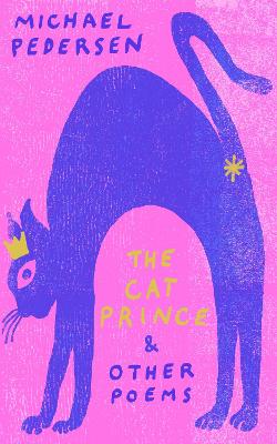 The Cat Prince: & Other Poems