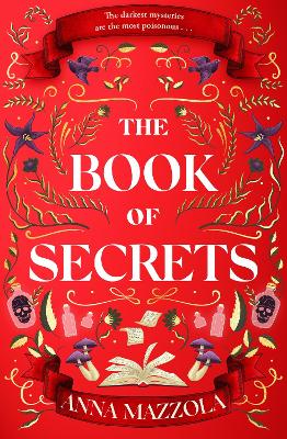 The Book of Secrets: The dark and dazzling new book from the author of The Clockwork Girl!