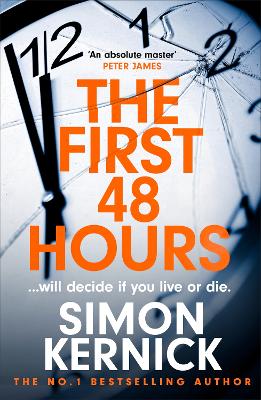 The First 48 Hours: the twisting new thriller from the Sunday Times bestseller