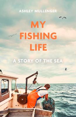 My Fishing Life: A Story of the Sea