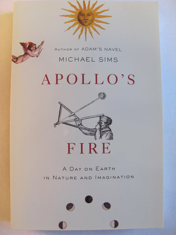 Apollo's Fire, a Day on Earth in Nature and Imagination