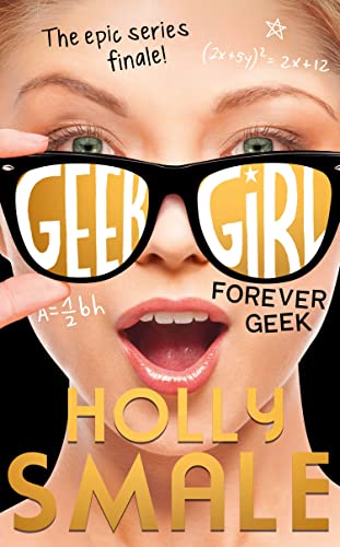 Forever Geek (Geek Girl, Book 6) 