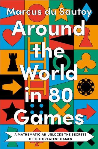 Around the World in 80 Games: A mathematician unlocks the secrets of the greatest games