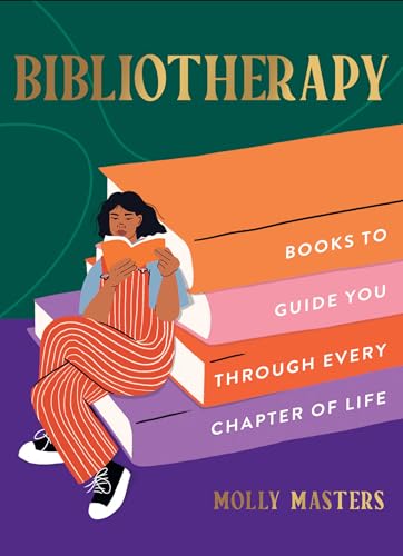Bibliotherapy: Books to Guide You Through Every Chapter of Life