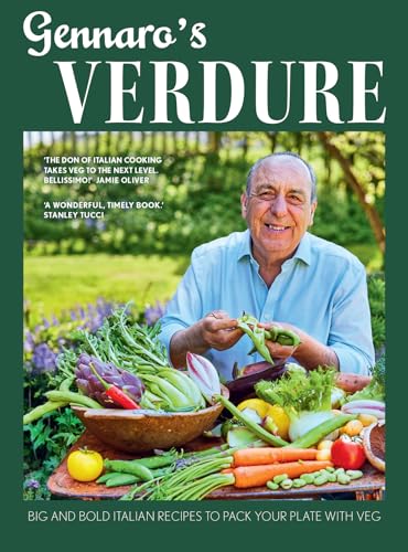 Gennaro's Verdure: Big and bold Italian recipes to pack your plate with veg 