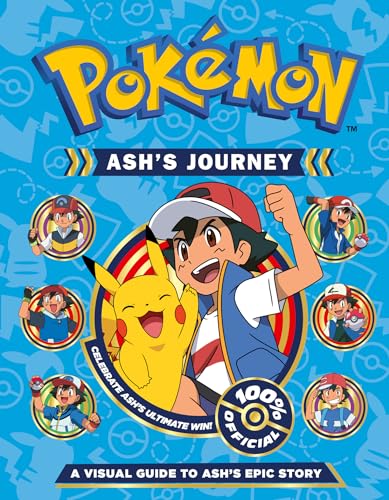 Pokemon Ash's Journey: A Visual Guide to Ash's Epic Story 