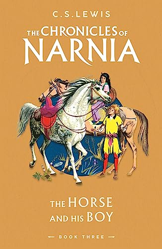 The Horse and His Boy (The Chronicles of Narnia, Book 3) 