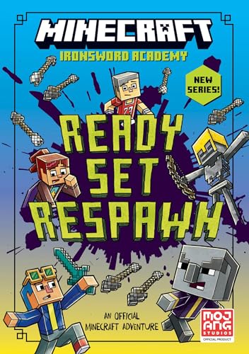 Minecraft: Ready. Set. Respawn! (Ironsword Academy, Book 1)