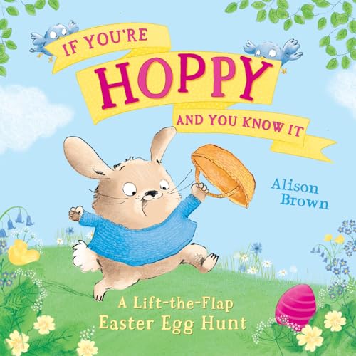 If You're Hoppy and You Know It: A lift-the-flap Easter egg hunt 