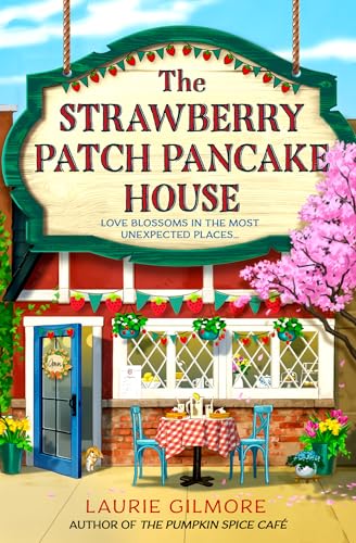 The Strawberry Patch Pancake House (Dream Harbor, Book 4)