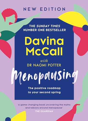 Menopausing: New Edition: The positive roadmap to your second spring