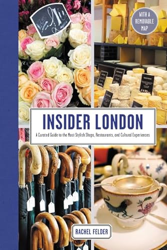 Insider London: A Curated Guide to the Most Stylish Shops, Restaurants, and Cultural Experiences