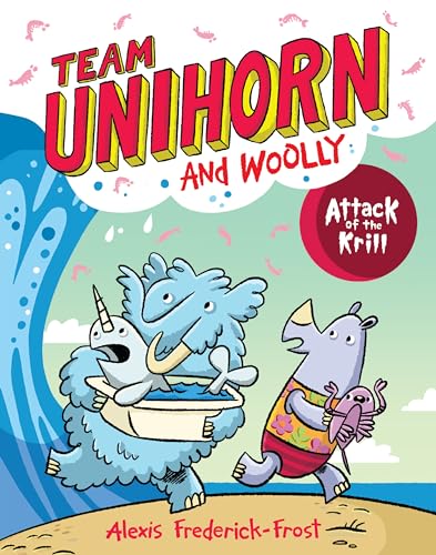 Team Unihorn and Woolly #1: Attack of the Krill: A Graphic Novel 