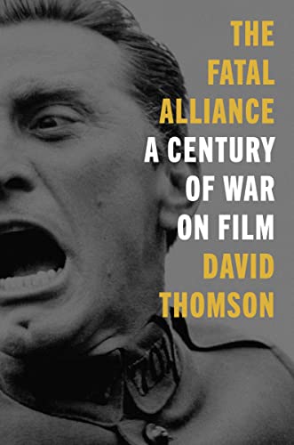 The Fatal Alliance: A Century of War on Film 