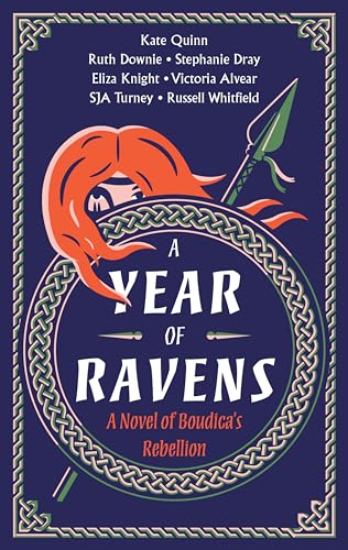 A Year of Ravens: A Novel of Boudica's Rebellion 