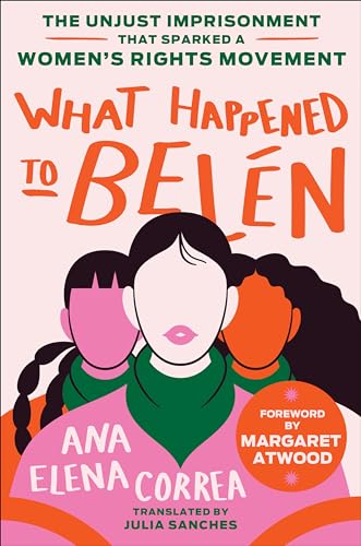 What Happened to Belen: The Unjust Imprisonment That Sparked a Women's Rights Movement
