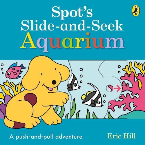 Spot's Slide and Seek: Aquarium