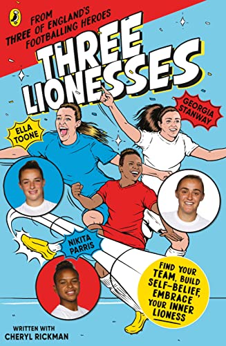 Three Lionesses: Find your team, build self-belief, embrace your inner 