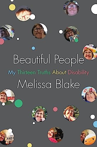 Beautiful People: My Thirteen Truths About Disability 