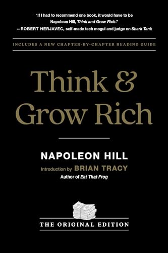 Think and Grow Rich: The Original Edition
