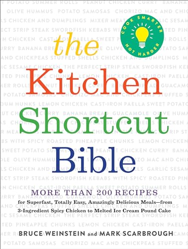 The Kitchen Shortcut Bible: More than 200 Recipes to Make Real Food Fast