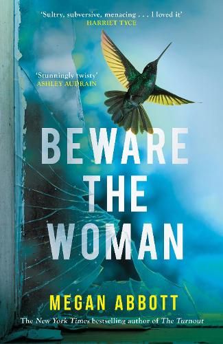 Beware the Woman: The twisty, unputdownable new thriller about family secrets by the New York Times bestselling author