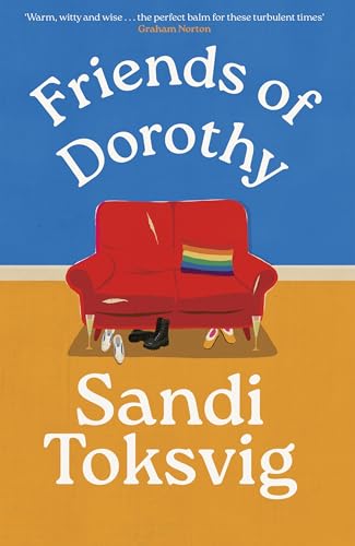 Friends of Dorothy: The funny and brilliant new novel from the star of 
