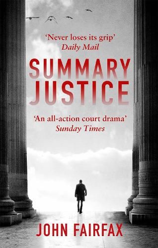 Summary Justice: 'An all-action court drama' Sunday Times