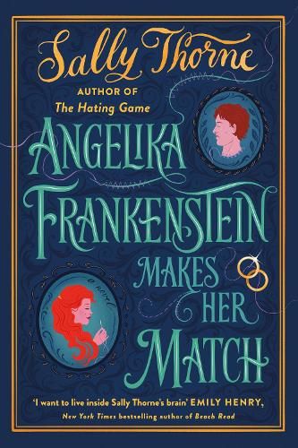 Angelika Frankenstein Makes Her Match: Sexy, quirky and glorious - the unmissable read from the author of TikTok-hit The Hating Game