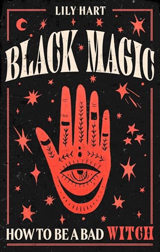 Black Magic: How to Be a Bad Witch 