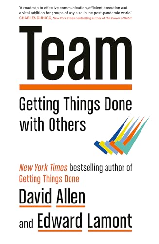 Team: Getting Things Done with Others 