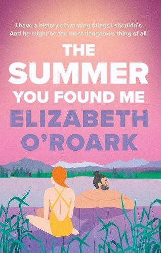 The Summer You Found Me: A deeply emotional romance that you won't be able to put down!