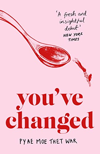 You've Changed: Fake Accents, Feminism, and Other Comedies from Myanmar 