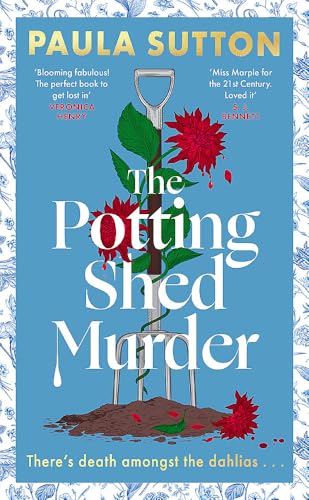 The Potting Shed Murder: A totally unputdownable cosy murder mystery