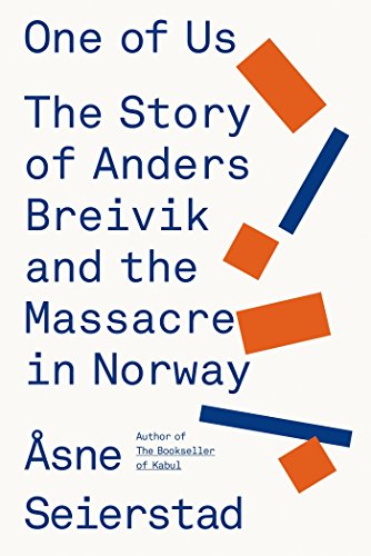 One of Us: The Story of Anders Breivik and the Massacre in Norway 