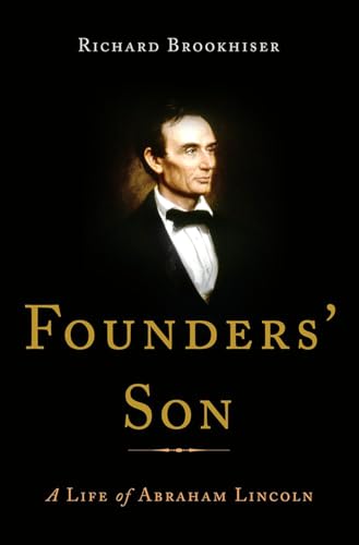 Founders' Son: A Life of Abraham Lincoln