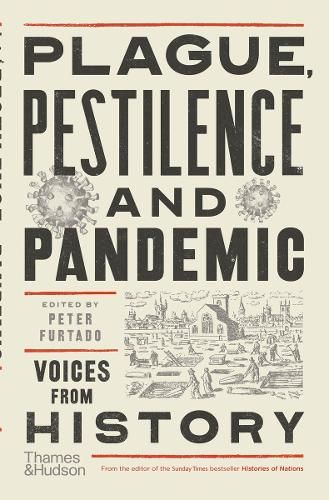 Plague, Pestilence and Pandemic: Voices from History