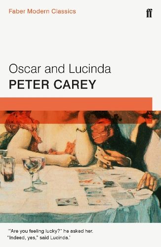 Oscar and Lucinda: Faber Modern Classics