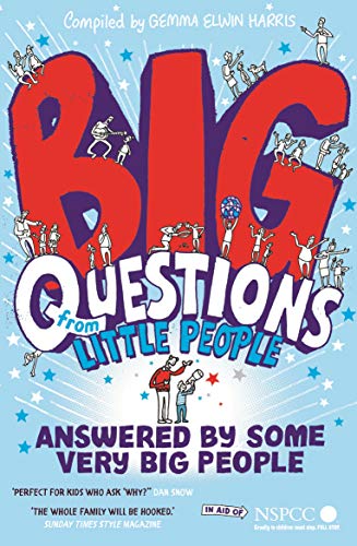Big Questions From Little People . . . Answered By Some Very Big People 