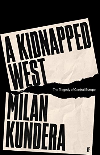 A Kidnapped West: The Tragedy of Central Europe 