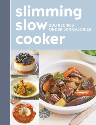 Slimming Slow Cooker: 200 recipes under 500 calories