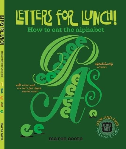 Letters for Lunch!: How to eat the alphabet