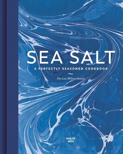 Sea Salt: A Perfectly Seasoned Cookbook