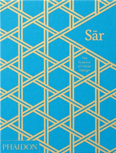 Sar, The Essence of Indian Design: The Essence of Indian Design 
