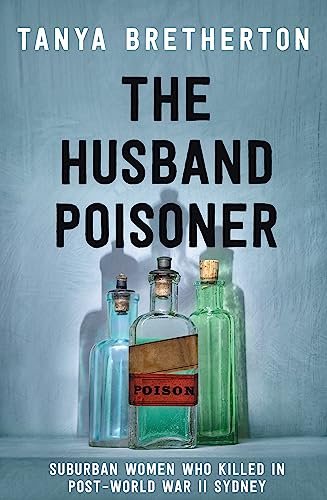 The Husband Poisoner: Suburban women who killed in post-World War II 