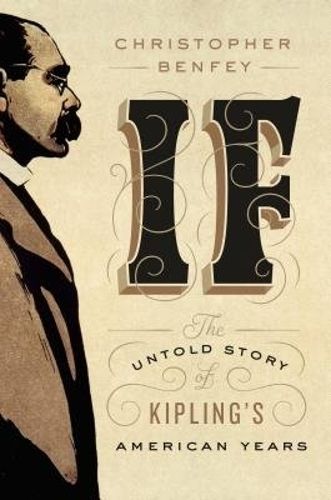 If: The Untold Story of Kipling's American Years